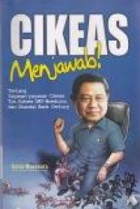 Image of Cikeas Menjawab ; Tentang Yayasan-yayasan Cikeas, Tim Sukses SBY-Budiono dan Skandal Bank Century