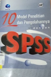 Image of 10 model penelitian dan pengolahan dengan SPSS