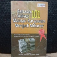 Image of 101 Rahasia Sukses Mantan Karyawan Menjadi Miliuner