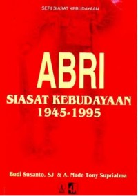 Image of ABRI : Siasat Kebudayaan 1945-1995