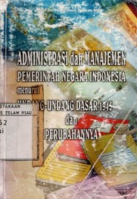 Image of Administrasi dan Manajemen Pemerintah Indonesia  UUD 45