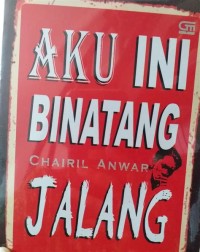 Image of Aku Ini Binatang Jalang