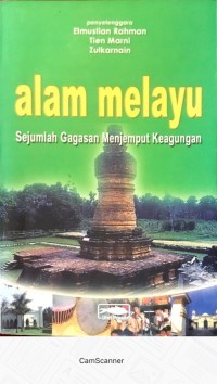Image of Alam Melayu Sejumlah Gagasan Menjemput Keagungan