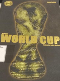 Image of All About World Cup ; Sejarah & Fakta Menarik