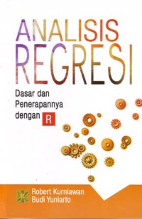 Image of Analisis Regresi ; Dasar dan Penerapannya dengan R