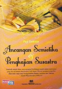 Image of Ancangan Semiotika dan Pengkajian Susastra