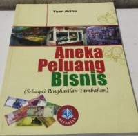 Image of Aneka Peluang Bisnis : (Sebagai penghasilan tambahan)
