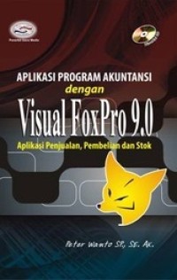 Image of Aplikasi Program Akuntansi dengan Visual FoxPro 9.0