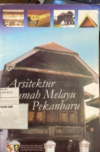 Image of Arsitektur Rumah Melayu Kota Pekanbaru