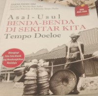 Image of Asal - Usul Benda- Benda Di Sekitar Kita Tempo Doeloe