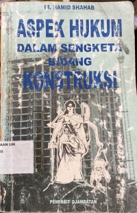 Image of Aspek hukum dalam sengketa bidang konstruksi