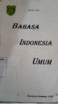 Image of Bahan Ajar ; Bahasa Indonesia Umum