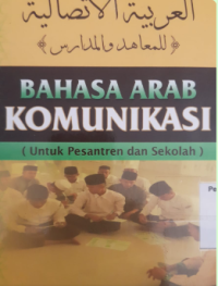 Image of Bahasa Arab Komunikasi : (untuk pesantren dan sekolah)