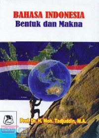 Image of Bahasa Indonesia Bentuk Dan Makna