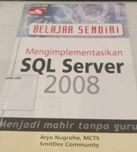 Image of Belajar Sendiri Mengimplementasikan SQL Selver 2008
