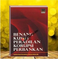 Image of BENANG KUSUT PERADILAN KORUPSI PERBANKAN