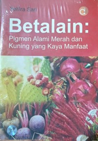 Image of Betalain : Pigmen Alami Merah dan Kuning yang Kaya Manfaat