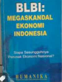 Image of BLBI : Megaskandal Ekonomi Indonesia