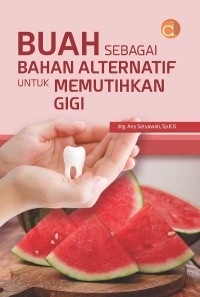 Image of Buah Sebagai Bahan Alternatif Untuk Memutihkan Gigi