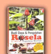 Image of BUDI DAYA & PENGOLAHAN ROSELA SI MERAH SEGUDANG MANFAAT