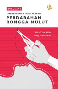 Image of Buku Ajar Diacnosis dan Tata Laksana Perdarahan Rongga Mulut