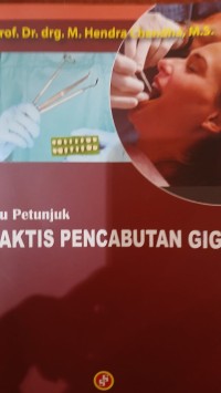 Image of Buku Petunjuk Praktis Pencabutan Gigi