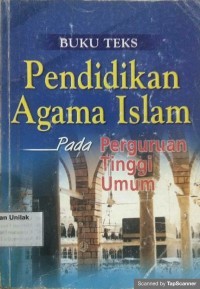 Image of Buku Teks Pendidikan Aga-Ma Islam Pada Perguruan tinggi