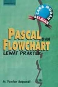 Image of Cara Mudah Belajar Pascal dan Flowchart Lewat Praktek