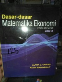 Image of Dasar-Dasar Matematika Ekonomi.edisi keempat jilid 2