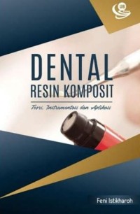 Image of Dental resin komposit Teori, instrumentasi,dan aplikasi