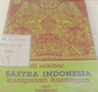 Image of Di Sekitar Sastra Indonesia Kumpulan Karangan