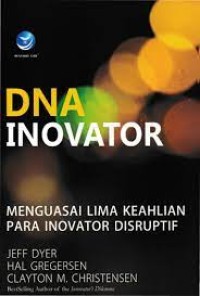 Image of DNA Inovator : Menguasai Lima Keahlian Para Inovator Disruptif