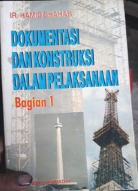 Image of Dokumentasi Dan Kontruksidalam Pelaksanaan