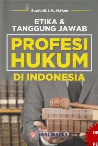 Image of Etika & Tanggung Jawab Profesi Hukum di Indonesia