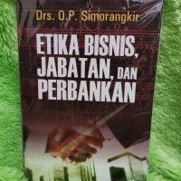 Image of Etika Bisnis, Jabatan dan Perbankan