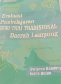 Image of Evaluasi Pembelajaran Seni Tari Tradisional Daerah Lampung