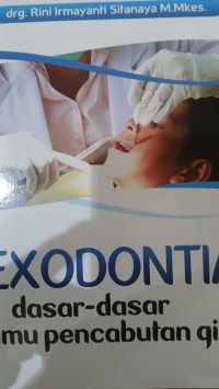 Image of Exodontia Dasar-Dasar Ilmu Pencabutan Gigi