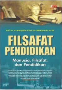 Image of Filsafat Pendidikan : Manusia, filsafat, dan pendidikan