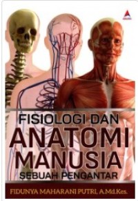 Image of Fisiologi dan Anatomi Manusia : Sebuah pengantar