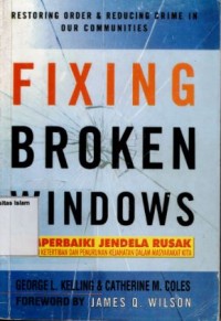 Image of Fixing Broken Windows : Memperbaiki Jendela Rusak