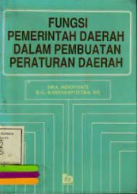 Image of Fungsi pemerintah daerah dalam pembuatan peraturan daerah
