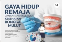Image of Gaya Hidup Remaja dan Kaitannya Dengan Rongga Mulut