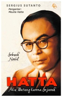 Image of Hatta Aku datang Karena Sejarah