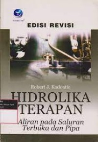 Image of HIDROLIKA TERAPAN.Aliran Pada Saluran Terbuka dan Pipa