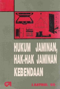 Image of Hukum Jaminan, Hak-Hak Jaminan Kebendaan