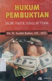 Image of Hukum Pembuktian Dalam Praktek Peradilan Pidana