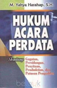 Image of Hukum Acara Perdata : tentang gugatan, persidangan, penyitaan, pembuktian dan putusan pengadilan