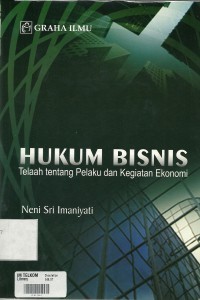 Image of Hukum Bisnis: telaah tentang pelaku dan kegiatan ekonomi