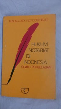 Image of Hukum Notariat di Indonesia : suatu penjelasan