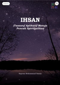 Image of Ihsan (Tasawuf Aplikatif Menuju Puncak Spiritualitas)